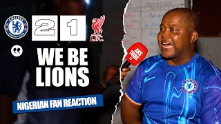 CHELSEA 2-1 LIVERPOOL ( Okosisi- NIGERIAN FANS REACTION) - Premier League 25/26