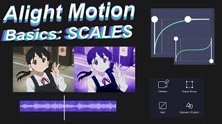 Alight Motion Basics: SCALES ep 1