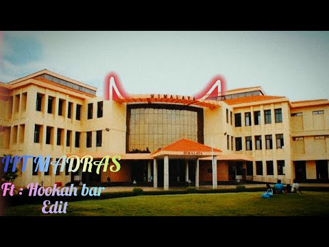 IIT MADRAS || THE TOP COLLEGE OF IIT || FT. Hookah bar || #iit #iitmadras #trending #viral #editz