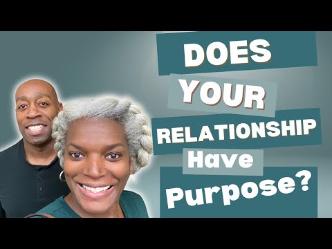 What’s the purpose of your relationship?