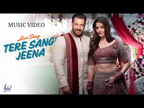 Tere Sang Jeena ( Official Song ) : Salman Khan , Aishwarya Rai | AI Hinglish