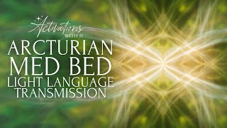 Arcturian Med Bed | Light Language Transmission