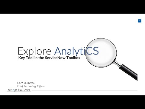 Explore Analytics ServiceNow Overview