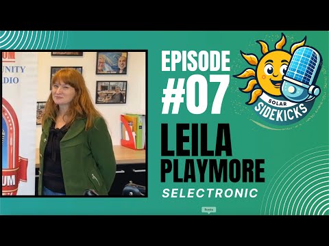 Solar Sidekicks - Episode 7 | Leila Playmore