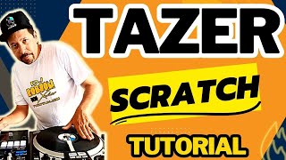 TAZER SCRATCH TUTORIAL (QUICK AND EASY 2023)