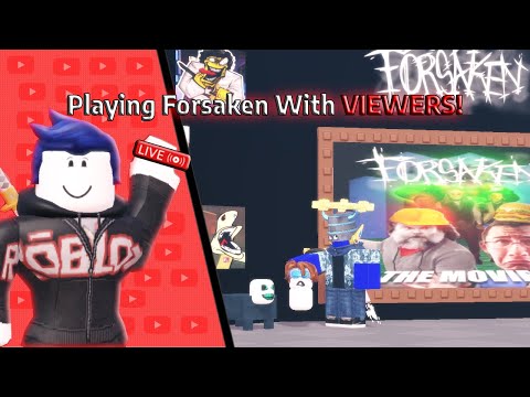 Playing Forsaken With Viewers