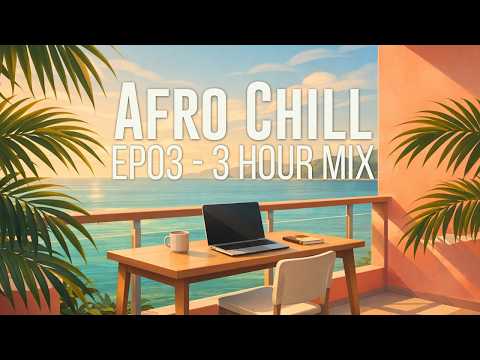 3 Hour Afro Chill Mix | Music for Focused Work and Deep Study | Island Drift Collective