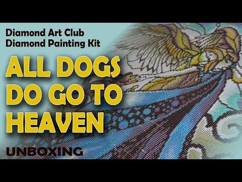 Craft: Diamond Art Club - All Dogs Do Go To Heaven Diamond Painting Unboxing