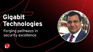 Gigabit Technologies - Forging Pathways in Security Excellence