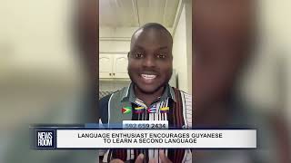 LANGUAGE ENTHUSIAST ENCOURAGES GUYANESE TO LEARN A SECOND LANGUAGE