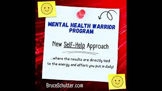 Mental Health Warrior Program: A New Self-Approach - Take Charge of your Mental Health!