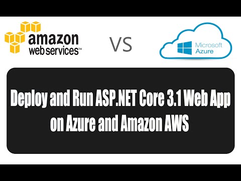 AWS vs Azure - Deploy and run ASP.NET Core 3.1 Web App to both Azure and AWS
