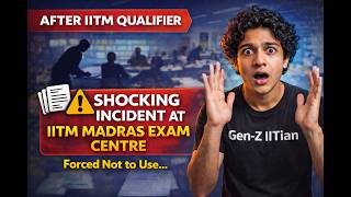 Shocking Incident at IIT Madras Qualifier Centre | Student was forced not to use  | Gen-Z IITian