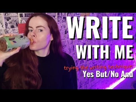 Write With Me: Using "Yes But, No And"-Technique