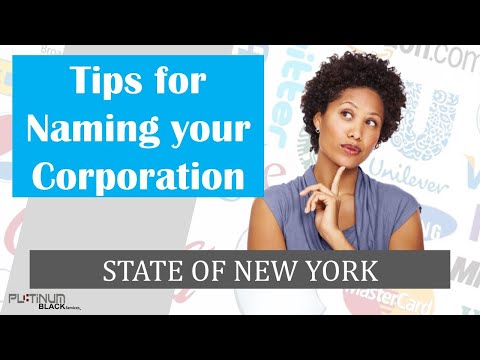 TIPS FOR NAMING YOUR CORPORATION IN THE STATE OF NEW YORK