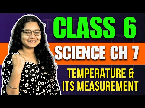 Class 6 Science Chapter 7 One Shot | Temperature and Its Measurement | Class 6 NCERT