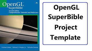 060- (SETUP) OpenGL CUDA 6 - OpenGL SuperBible 7th Edition - Create Project Template 1/2
