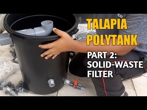 PART 2: TALAPIA POLYTANK - SOLID WASTE FILTER