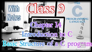 Class 9 Chapter 14 - Introduction to C with notes|For free link in the Description