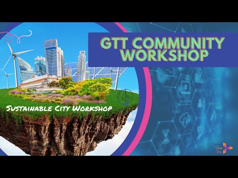 GTT Sustainable City Workshop at Spring STEAM