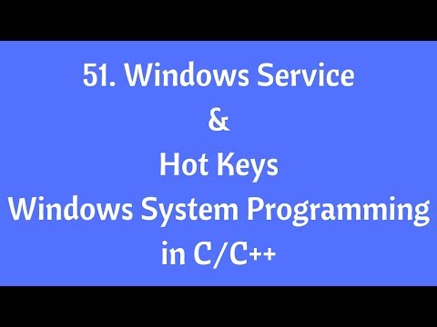51.Windows Service & Hot Keys-Windows System Programming in C/C++