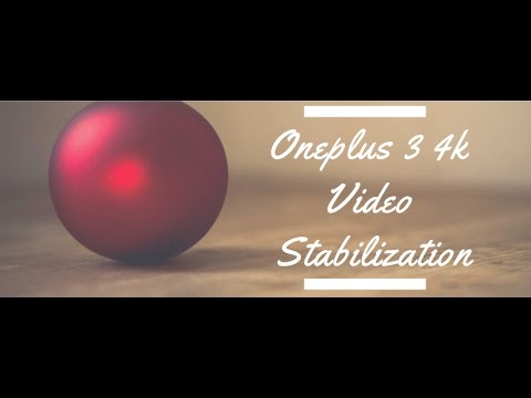 Oneplus 3 4k Video Stabilization Test