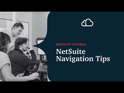 NetSuite Navigation Tips | NetSuite Tutorial