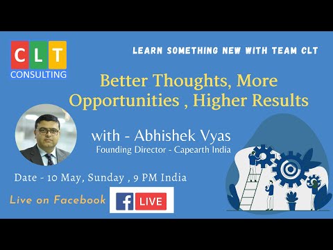 Better thoughts, More Opportunities , Higher Results  ( in Hindi ) - Episode 1 - With Abhishek Vyas