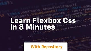 learn flexbox css in 8 minutes
