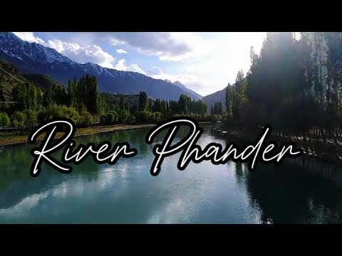 🌊River Phander|Gilgit Baltistan|Phander village|Pakistan