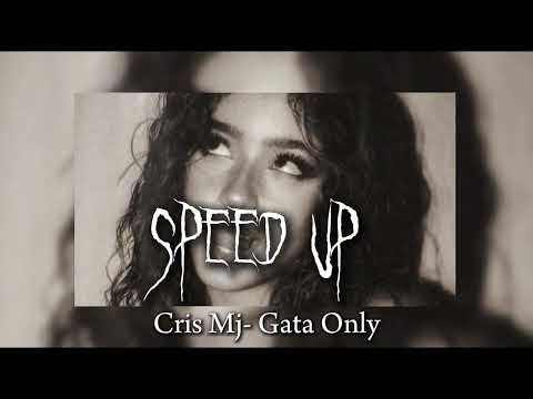Cris Mj- Gata Only (speed up)
