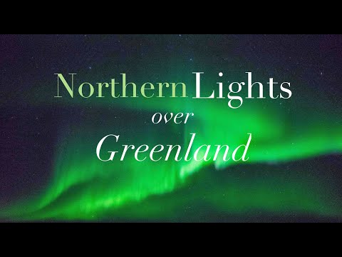 【格陵蘭】Northern Lights over Greenland 格陵蘭北極光