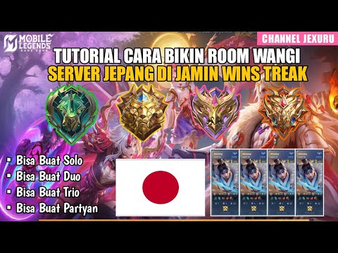 TUTORIAL CARA BIKIN ROOM WANGI SERVER JEPANG DI JAMIN WINS TREAK - Mobile Legends