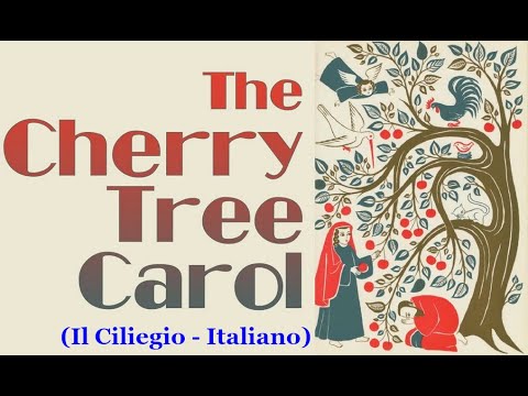 The Cherry Tree Carol Italian Version - Il Ciliegio - Trad. XV sec.
