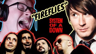 if System of a Down wrote "FIREFLIES" by Owl City