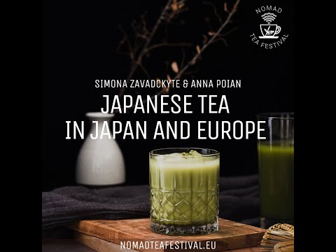 Japanese Tea In Japan And Europe - Simona Zavadckyte & Anna Poian (Global Japanese Tea Association)