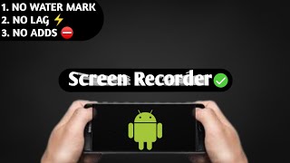 Screen Recorder For Android|Free Screen Recorder|Best Screen Recorder For Gaming No Lag Free Android