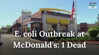 McDonald's Hit by E. Coli Outbreak: One Dead, Dozens Sickened Across 10 States | DRM News | AF1G