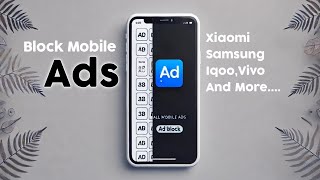 "How to Block Mobile Screen Ads Permanently (No More Pop-ups!)"