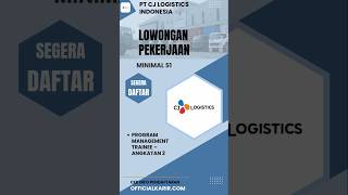 PT CJ LOGISTICS INDONESIA #loker #lowongankerja #officialkarir #shorts
