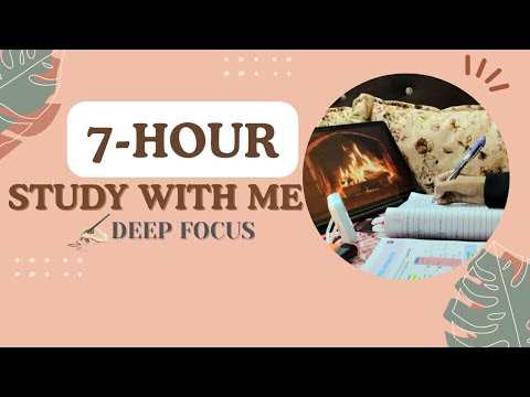 7- HOUR DEEP FOCUS (part2)📚  | Med Student | Fire crackling🔥|