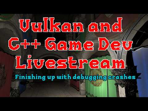 C++ and Vulkan Game Dev - Finishing up with debugging crashes