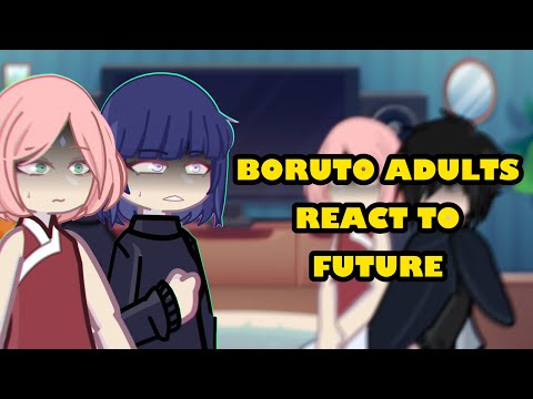 BORUTO ADULTS REACT❗️[2/2]