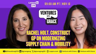 Rachel Holt, Construct GP on Modernizing Supply Chain & Mobility