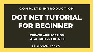 Introduction to .NET | .NET Tutorial | Dot NET tutorial for beginner | ASP and C# | Shuvam Panda