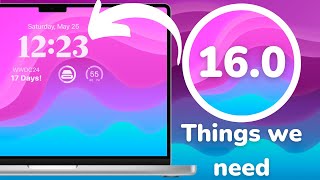 macOS 16 - Things we need