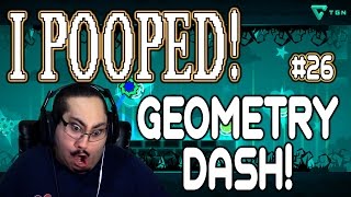 Episode 26 - Geometry Dash - Let's Play / Gameplay - I POOPED!