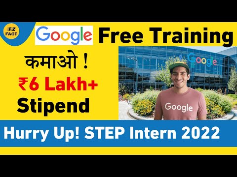 Google में फ्री Training और Internship | Google STEP Intern 2022 | 2 Golden Opportunities