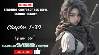 Yuling Girl: Starting Contract SSS Level School Beauty Chapter 1-30