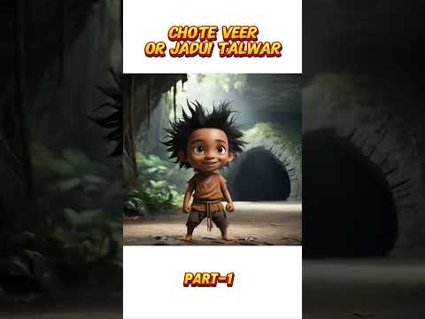 Part-1 Chote Veer or Jadui Talwar #cartoon #moralstories #viralshorts #horrorstories